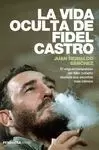 VIDA OCULTA DE FIDEL CASTRO