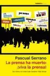 PRENSA HA MUERTO: ¡VIVA LA PRENSA!, LA