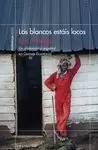 BLANCOS ESTÁIS LOCOS, LOS