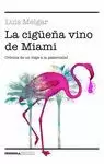 CIGÜEÑA VINO DE MIAMI, LA