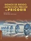 SIGNOS DE RIESGO Y DETECCIÓN PRECOZ DE PSICOSIS
