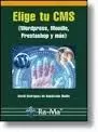ELIGE TU CMS. WORDPRESS, MOODLE, PRESTASHOP Y MÁS