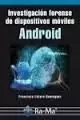 INVESTIGACIÓN FORENSE DE DISPOSITIVOS MÓVILES ANDROID