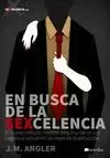 EN BUSCA DE LA SEXCELENCIA