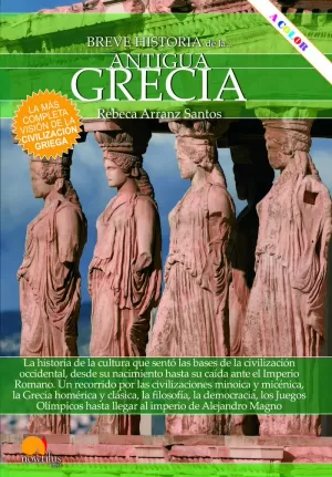 ANTIGUA GRECIA  (BREVE HISTORIA DE...)