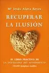 RECUPERAR LA ILUSION. INUTILIDAD SUFRIMIENTO LIBRO PRACTICO