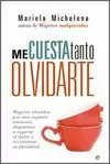 ME CUESTA TANTO OLVIDARTE