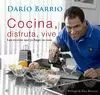 COCINA, DISFRUTA, VIVE. DARÍO BARRIO