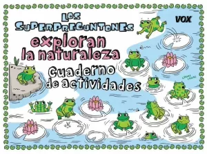 SUPERPREGUNTONES EXPLORAN LA NATURALEZA