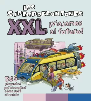 SUPERPREGUNTONES XXL ¿CÓMO SERÁ EL FUTURO?