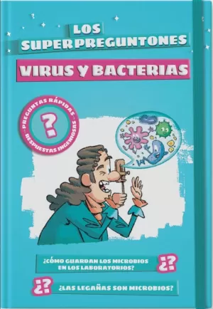 SUPERPREGUNTONES. VIRUS Y BACTERIAS