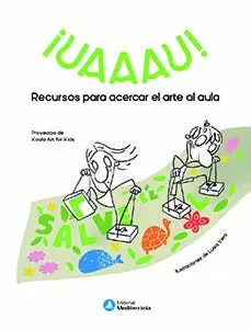 UAAAU! RECURSOS PARA ACERCAR EL ARTE AL AULA