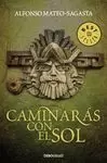 CAMINARÁS CON EL SOL
