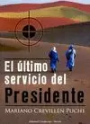 ULTIMO SERVICIO DEL PRESIDENTE, EL