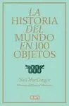HISTORIA DEL MUNDO EN 100 OBJETOS, LA