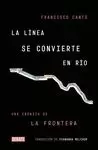 LÍNEA SE CONVIERTE EN RÍO, LA