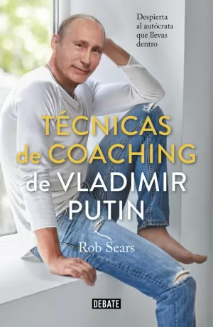 TÉCNICAS DE COACHING DE VLADIMIR PUTIN