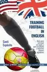 TRAINING FOOTBALL IN ENGLISH