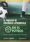 PROCESO ENSEÑANZA APRENDIZAJE EN EL FUTBOL