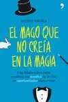 MAGO QUE NO CREÍA EN LA MAGIA, EL