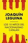 10 MITOS DEL NACIONALISMO CATALÁN, LOS