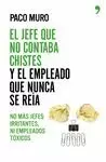JEFE QUE NO CONTABA CHISTES Y EL EMPLEADO QUE NUNCA SE REÍA