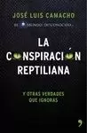 CONSPIRACIÓN REPTILIANA Y OTRAS VERDADES QUE IGNORAS
