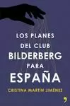 PLANES DEL CLUB BILDERBERG PARA ESPAÑA, LOS