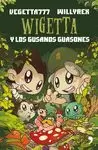 WIGETTA 4 Y LOS GUSANOS GUASONES