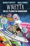 WIGETTA 6 EN EL PLANETA MIMISIKÚ