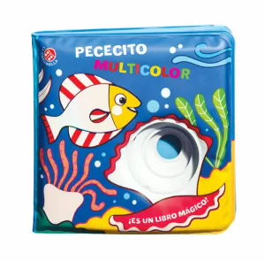 PECECITO MULTICOLOR (LIBRO BAÑO)