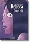 REBECA (ERES TÚ)