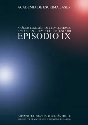 EPISODIO IX. ANÁLISIS ESGRIMÍSTICO Y CONCLUSIONES