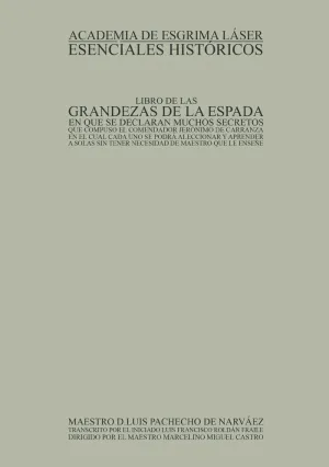 LIBRO DE LAS GRANDEZAS DE LA ESPADA EN LA QUE SE DECLARAN MUCHOS SECRETOS...