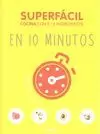COCINA EN 10 MINUTOS (SUPERFÁCIL)