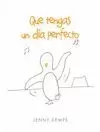 QUE TENGAS UN DÍA PERFECTO