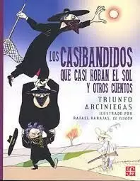 CASIBANDIDOS QUE CASI ROBAN EL SOL Y OTROS CUENTOS, EL