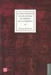VIDA COTIDIANA DE LOS AZTECAS EN VÍSPERAS DE LA CONQUISTA