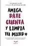 AMIGA, DATE CUENTA Y LIMPIA TU MIERDA