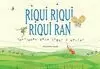RIQUI RIQUI, RIQUI RAN