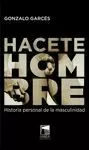 HACETE HOMBRE