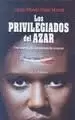 PRIVILEGIADOS DEL AZAR, LOS