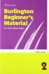 BURLINGTON BEGINNERS MATERIAL 2
