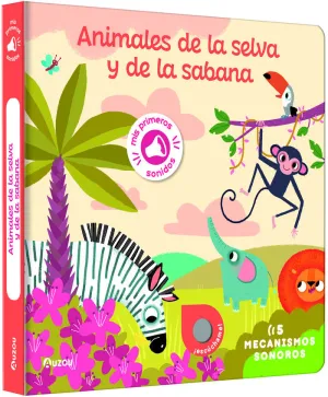 ANIMALES DE LA SELVA Y DE LA SABANA (LIBRO DE SONIDOS)