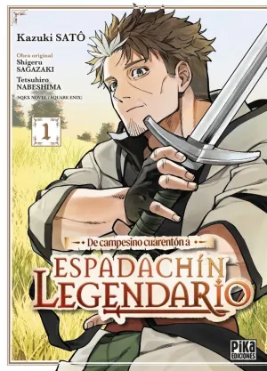 DE CAMPESINO CUARENTÓN A ESPADACHÍN LEGENDARIO
