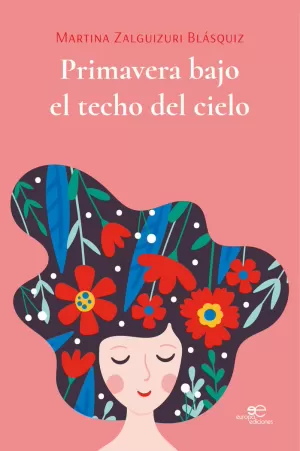 PRIMAVERA BAJO EL TECHO DEL CIELO