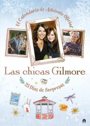 CHICAS GILMORE 25 DIAS DE SORPRESAS