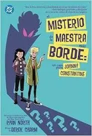 MISTERIO DE LA MAESTRA MAS BORDE. UN CASO PARA J