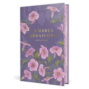 CUMBRES BORRASCOSAS (CLÁSICOS ROMÁNTICOS) (EDICIÓN CANTOS DECORADOS)