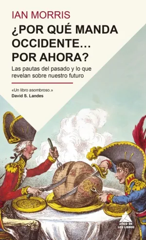 POR QUÉ MANDA OCCIDENTE POR AHORA?
